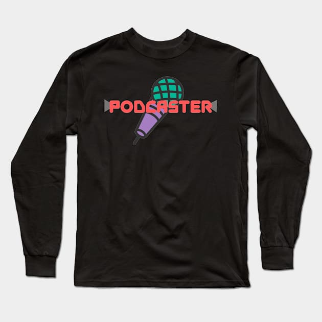 Podcaster Long Sleeve T-Shirt by pvpfromnj